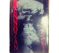 Tennozan: The Battle of Okinawa and the Atomic Bomb