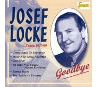 Tenor 1917-1999: Goodbye by Josef Locke (2000-01-05)