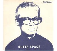 Tenor Jimi - Outta Space [12" VINYL]
