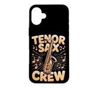 Tenor Sax Crew Saxophone Player Case for iPhone 16 Plus