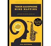 Tenor Saxophone Mind Mapping: A Sax Fingering Chart How You Think