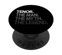 Tenor The Man Myth Legend Gift PopSockets Adhesive PopGrip