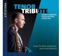 Tenor Tribute - Music for Tenor Saxophone, Piano and Orchestra