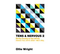 Tens and Nervous 2: Derby County in the 2010s, Volume 2 (2015 - 2020)