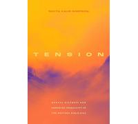 Tension: Mental Distress and Embodied Inequality in the Western Himalayas (Critical Global Health: Evidence, Efficacy, Ethnography)