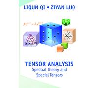 Tensor Analysis: Spectral Theory and Special Tensors