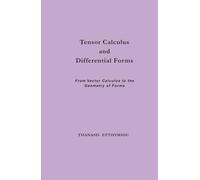 Tensor Calculus and Differential Forms: From Vector Calculus to the Geometry of Forms