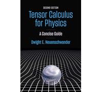 Tensor Calculus for Physics : A Concise Guide