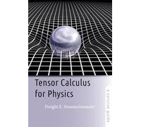 Tensor Calculus for Physics: A Concise Guide