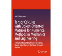 Tensor Calculus with Object-Oriented Matrices for Numerical Methods in Mechanics and Engineering: Fundamentals and Functions for Tensor/Matrix Algorithms of the Finite Element Method