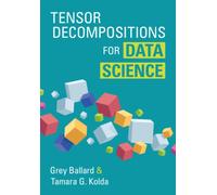 Tensor Decompositions for Data Science
