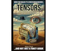Tensors: A Field Guide to Tensor Contracts: Beyond the Coordinate Representation
