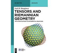 Tensors and Riemannian Geometry – With Applications to Differential Equations – De Gruyter Textbook