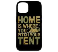 Tent Camping Home is where you Pitch your Tent Case for iPhone 13