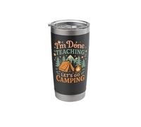 Tent Camping Teacher Vintage Im Done Teaching Let's Go Stainless Steel Insulated Tumbler