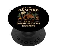 Tent Camping Zombie Vintage You Call It Camping I Call It PopSockets Adhesive PopGrip