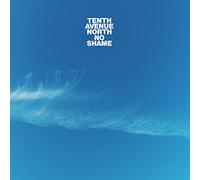Tenth Avenue North - Tenth Avenue North - No Shame