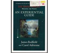 Tenth Insight - an Experiential Guide