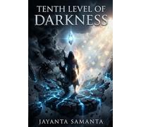 Tenth Level of Darkness: When the final level awakens, even gods fear what rises next
