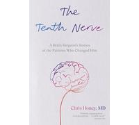 Tenth Nerve, The: A Brain Surgeon's Stories of the Patients Who Changed Him