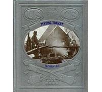 Tenting Tonight: The Soldier's Life (The Civil War)