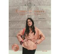 Tenues de soiree a porter aussi le jour: 8 modèles à coudre. Patrons taille réelle 34 à 38 inclus