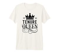 Tenure Queen | Associate Professor | Tenured Teacher Premium T-Shirt