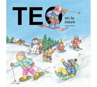 Teo en la nieve (Teo descubre el mundo)