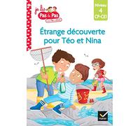 Téo et Nina CP CE1 Niveau 4 - Étrange découverte pour Téo et Nina