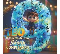 TEO, IL FOLLETTO DEL TUO NONO COMPLEANNO: Libro personalizzabile per compleanno bambino e bambina 9 anni, libro dei ricordi bambino e bambina, idea regalo originale per nono compleanno