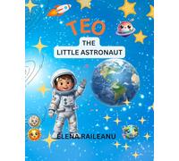 TEO THE LITTLE ASTRONAUT
