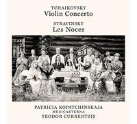 Tchaikovsky: Violin Concerto, Op. 35 - Stravinsky: Les Noces