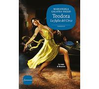 Teodora. La figlia del circo. La saga di Bisanzio