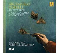 Teodoro Bau; Andrea Buccarella - Corelli: Sonatas for Viola da Gamba & Continuo