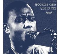TEODROSS AVERY - AFTER THE RAIN: A NIGHT FOR COLTRANE VINYL LP NEW
