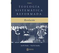 Teología Sistemática Reformada: Revelacion (Teologia Sistematica Reformada)