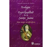 Teología y espiritualidad de la Santa Juana