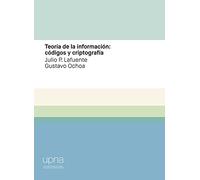 Teoría de la información: códigos y criptografía: 03 (Ingeniería Industrial, Informática y de Telecomunicación)