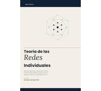 TEORIA DE LAS REDES INDIVIDUALES: Soberanía epistémica, razonamiento sintético y liberación del individuo del poder colectivo mediante la ciencia, las matemáticas y la IA
