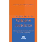 Teoría de Los Valores Jurídicos: Neokantismo y el pensamiento de Gustav Radbruch