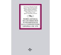 Teoria general de los derechos fundamentales en la constitucion espanola de 1978 / General Theory of Fundamental Rights in Spanish Constitution