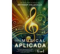 TEORIA MUSICAL APLICADA 6 em 1: Síntese abrangente das principais técnicas e conceitos para músicos e compositores (TEORIA MUSICAL APLICADA 6 em 1 - Portugues)