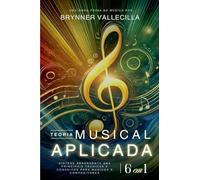 TEORIA MUSICAL APLICADA 6 em 1: Síntese abrangente das principais técnicas e conceitos para músicos e compositores (Teoria Musical Aplicada 6 Em 1 Portugues)