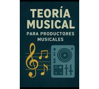 Teoría Musical Para Productores Musicales