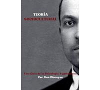 Teoría Sociocultural: Una Guía de la Psicología Vygotskiana: 13 (Teorías Psicológicas)