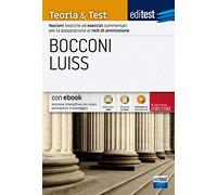 Teoria & Test per Bocconi e Luiss: Nozioni teoriche ed esercizi commentati per la preparazione ai test di ammissione (T&T)