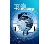 TEORÍA Y FUNDAMENTOS CONTABLES