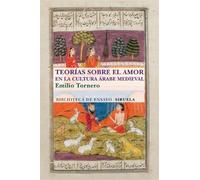 Teorías sobre el amor en el cultura árabe medieval: 81 (Biblioteca de Ensayo / Serie mayor)