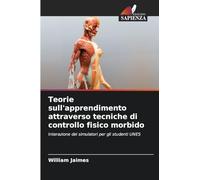 Teorie sull'apprendimento attraverso tecniche di controllo fisico morbido: Interazione dei simulatori per gli studenti UNES