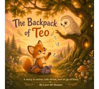 Teo's Backpack: A story to notice, talk about, and let go of fears
